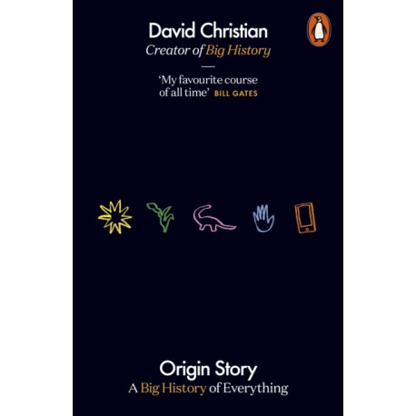 Origin Story: A Big History of Everything