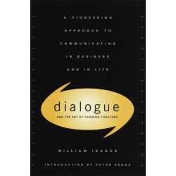 Dialogue: The Art Of Thinking Together