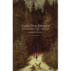 Caspar David Friedrich and the Subject of Landscape, Second Edition