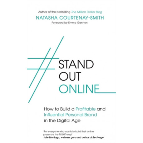 -StandOutOnline: How to Build a Profitable and Influential Personal Brand in the Digital Age