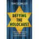 Defying the Holocaust: Ten courageous Christians who supported Jews