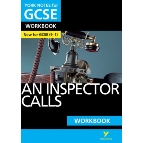 An Inspector Calls York Notes GCSE English Literature Workbook - for 2026, 2027 exams: (York Notes)