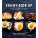 Sunny Side Up: More Than 100 Breakfast and Brunch Recipes from the Essential Egg to the Perfect Pastry