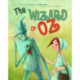 The The Wizard of Oz: Based on the Masterpiece by L. Frank Baum
