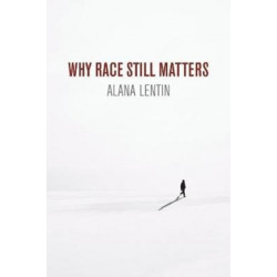 Why Race Still Matters