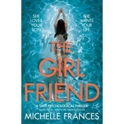 The Girlfriend: The Gripping Psychological Thriller from the Number One Bestseller