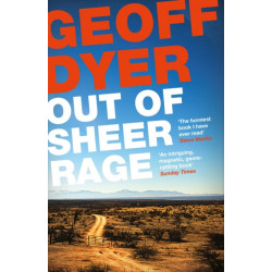 Out of Sheer Rage: In the Shadow of D. H. Lawrence