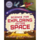 Space Science: STEM in Space: Science for Exploring Outer Space