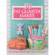 50 Fat Quarter Makes: Fifty Sewing Projects Made Using Fat Quarters