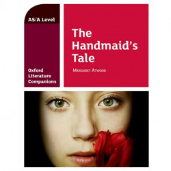 Oxford Literature Companions: The Handmaid's Tale: With all you need to know for your 2022 assessments