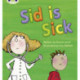 Bug Club Phonics - Phase 3 Unit 6: Sid is Sick