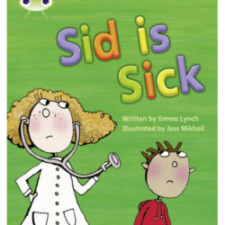 Bug Club Phonics - Phase 3 Unit 6: Sid is Sick