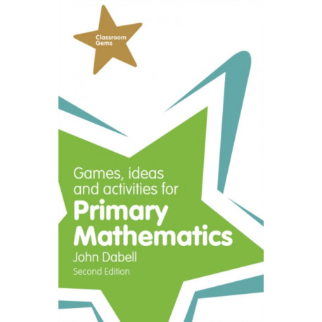 Games, Ideas and Activities for Primary Mathematics