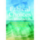 Ethical Choices in Research: Managing Data, Writing Reports, and Publishing Results in the Social Sciences