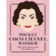 Pocket Coco Chanel Wisdom: Witty Quotes and Wise Words From a Fashion Icon