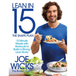 Lean in 15 - The Shape Plan: 15 Minute Meals With Workouts to Build a Strong, Lean Body