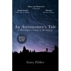 An Astronomer's Tale: A Bricklayer’s Guide to the Galaxy