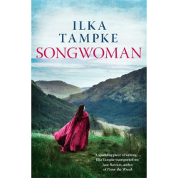 Songwoman: a stunning historical novel from the acclaimed author of 'Skin': The thrilling historical novel and the sequel to the critically acclaimed Skin