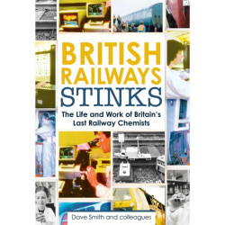 British Railway Stinks: The Last Railway Chemists
