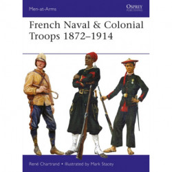 French Naval & Colonial Troops 1872–1914