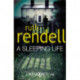 A Sleeping Life: a spine-tingling, edge-of-your-seat Wexford mystery from the award-winning Queen of Crime, Ruth Rendell
