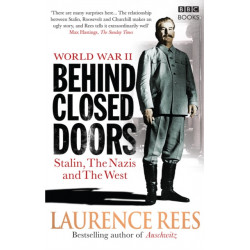 World War Two: Behind Closed Doors: Stalin, the Nazis and the West