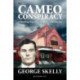 The Cameo Conspiracy: A Shocking True Story of Murder and Injustice
