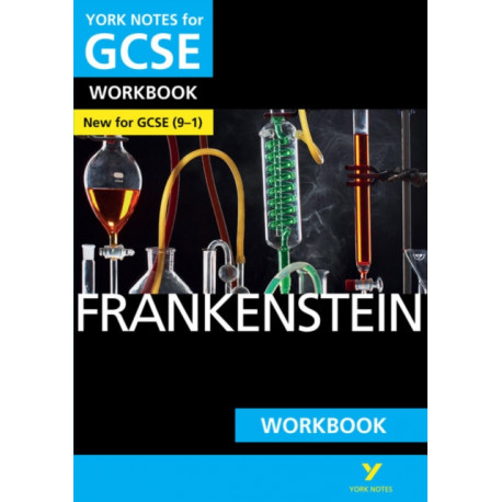 Frankenstein York Notes GCSE English Literature Workbook - for 2026, 2027 exams: (York Notes)