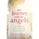My Journey with the Angels