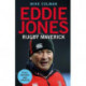 Eddie Jones: Rugby Maverick