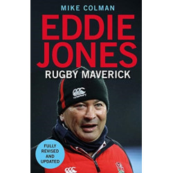 Eddie Jones: Rugby Maverick