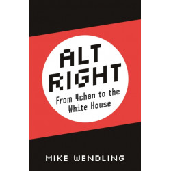 Alt-Right: From 4chan to the White House
