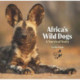 Africa's Wild Dogs: A survival story