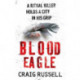 Blood Eagle: (Jan Fabel: book 1): a dark, compelling and absorbing crime thriller that will have you hooked!