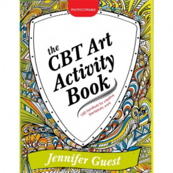 The CBT Art Activity Book: 100 illustrated handouts for creative therapeutic work