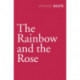 The Rainbow and the Rose