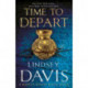 Time To Depart: (Marco Didius Falco: book VII): an enthralling and entertaining historical mystery that takes you deep into the Roman underworld from bestselling author Lindsey Davis