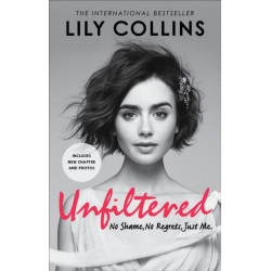 Unfiltered: No Shame, No Regrets, Just Me