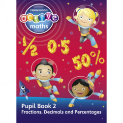 Heinemann Active Maths - Second Level - Exploring Number - Pupil Book 2 - Fractions, Decimals and Percentages