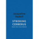 Stroking Cerberus: Poems from the Afterlife