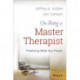 On Being a Master Therapist: Practicing What You Preach