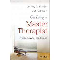 On Being a Master Therapist: Practicing What You Preach