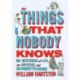 The Things that Nobody Knows: 501 Mysteries of Life, the Universe and Everything