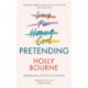 Pretending: A clever and hilarious novel from the author of SO THRILLED FOR YOU