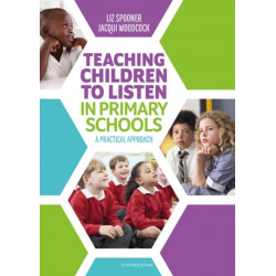 Teaching Children to Listen in Primary Schools: A practical approach