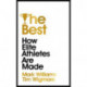 The Best: How Elite Athletes Are Made