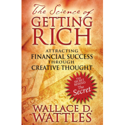 The Science of Getting Rich: Attracting Financial Success through Creative Thought