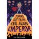 Turns Out I'm An Evil Alien Emperor