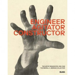 Engineer, Agitator, Constructor: The Artist Reinvented