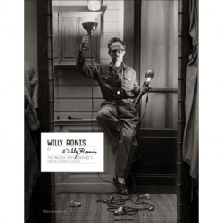 Willy Ronis by Willy Ronis: The Master Photographer's Unpublished Albums